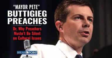 “Mayor Pete” Buttigieg Preaches - Or, Why Preachers Mustn’t Be Silent on Cultural Issues